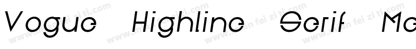 Vogue Highline Serif Medium Medium字体转换